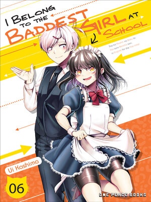 cover image of I Belong to the Baddest Girl at School Volume 06